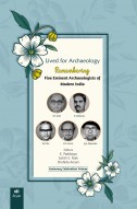 Lived for Archaeology: FIVE EMINENT ARCHAEOLOGISTS OF MODERN INDIA – (Special Offer valid till 15th August 2024) –R.V. Joshi, B. Subbarao, S.B. Deo, Z.D. Ansari and G.G. Mujumdar