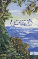 Leaves from a Beautiful Life: INDIAN TRAVELS AND PAINTINGS OF MARIANNE NORTH - 1877-79