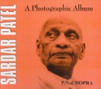 SARDAR PATEL: A Photographic Album (Relaunching on Sardar Patel's 151st Birth Anniversary)